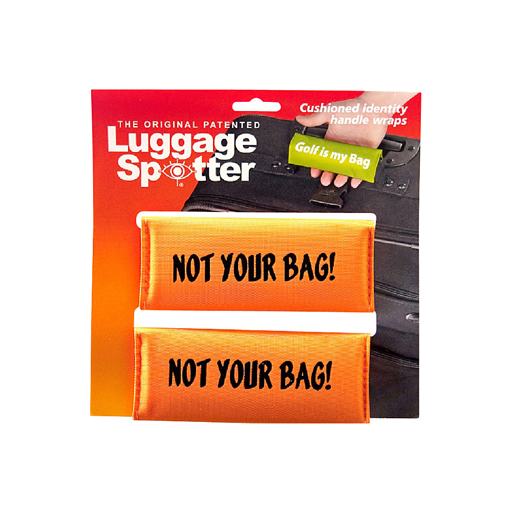 Luggage Spotters NOT YOUR BAG! Luggage Spotter Orange Luggage Spotters Luggage Accessories