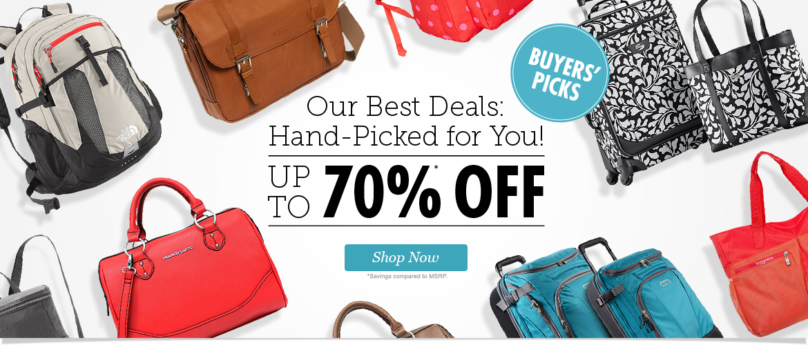 Buyers' Picks - Our Best Deals: Hand-Picked for You! Save up to 70% on Handbags, Purses, Backpacks, Luggage and Laptop Bags! Shop Now